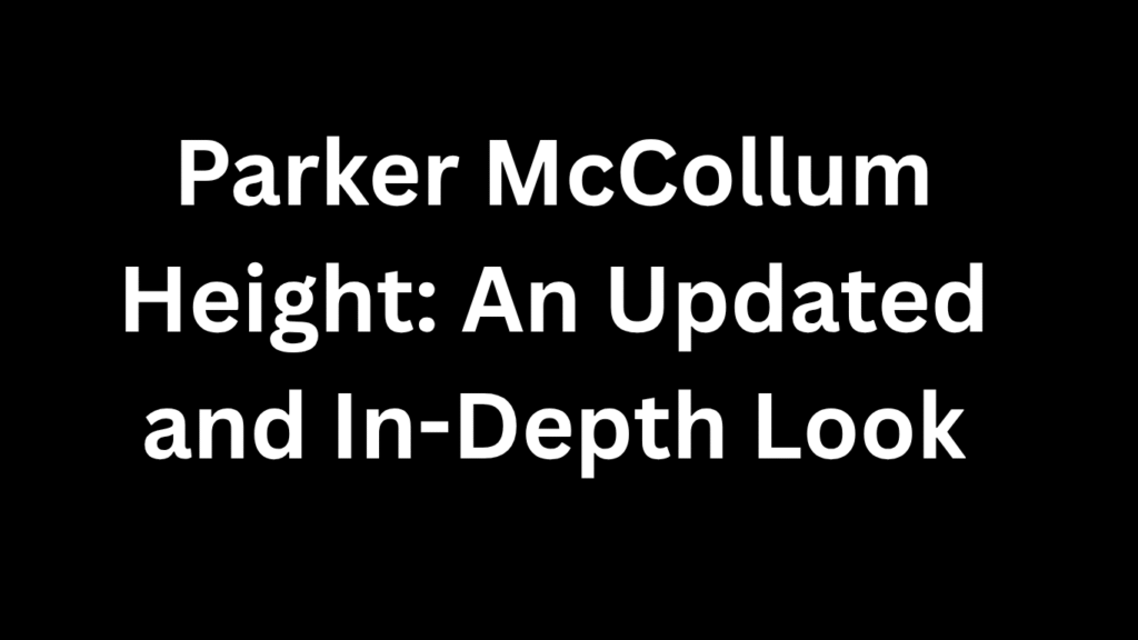 Parker McCollum Height