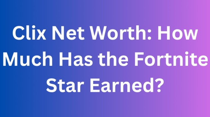 Clix net worth