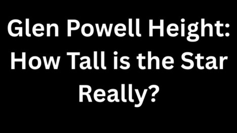 Glen Powell height